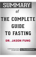 Summary of The Complete Guide to Fasting by Dr. Jason Fung - Conversation Starters