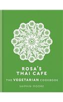 Rosa's Thai Cafe: The Vegetarian Cookbook