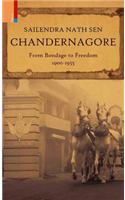 Chandernagore: From Bondage to Freedom