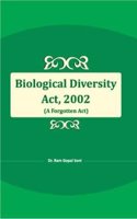 Biological Diveity Act, 2002 (A Forgotten Act)