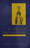 In Search of God the Mother