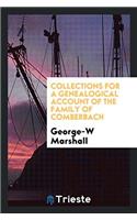 Collections for a Genealogical Account of the Family of Comberbach