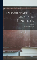 Banach Spaces Of Analytic Functions