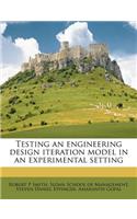 Testing an Engineering Design Iteration Model in an Experimental Setting