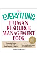 The Everything Human Resource Management Book: Attract and Keep the People Who Will Drive Your Company's Success