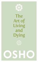 The Art of Living and Dying