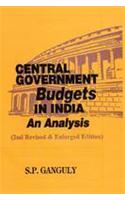 Central Government Budgets in India : An Analysis (Seond Revised and Enlarged Edition)