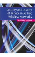 Security and Quality of Service in Ad Hoc Wireless Networks