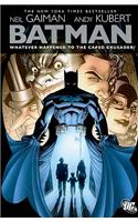 Batman: Whatever Happened to the Caped Crusader?