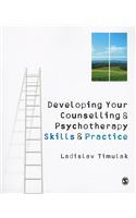 Developing Your Counselling and Psychotherapy Skills and Practice