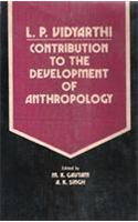 L.P. Vidyarthi : Contribution to the Development of Anthropology