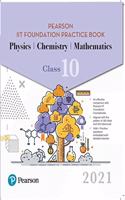 PEARSON IIT FOUNDATION PRACTICE BOOK PHYSICS, CHEMISTRY & MATHEMATICS | Class 10 | 2021 Edition| By Pearson