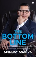 The Bottom Line: How To Master Financial Management and Make Impactful Business Decisions