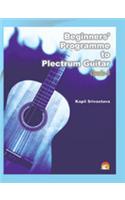 Beginners' Programme To Plectrum Guitar (Grade-3)