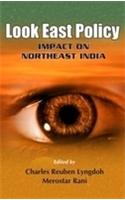 Look East Policy: Impact on North East India