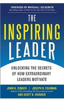 Inspiring Leader: Unlocking the Secrets of How Extraordinary Leaders Motivate