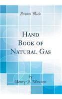 Hand Book of Natural Gas (Classic Reprint)