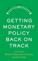 Getting Monetary Policy Back on Track