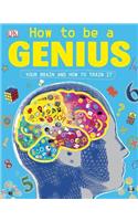 How to Be a Genius