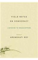 Field Notes on Democracy