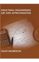 Structural Engineering Art and Approximation