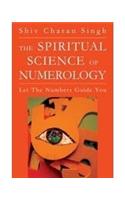 The Spiritual Science Of Numerology