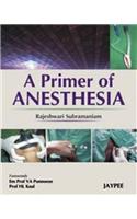 Primer of Anesthesia