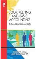 BOOK KEEPING AND BASIC ACCOUNT (FOR B.COM, BBA, BBM AND BMS)....Misra V