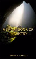 A SHORT BOOK OF CHEMISTRY