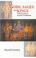 Gods, Sages and Kings: Vedic Secrets of Ancient Civilisation