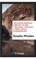 Home Medical Library. in Six Volumes. Volume I