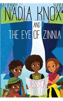 Nadia Knox and the Eye of Zinnia