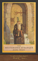 The Mysterious Stranger (Illustrated First Edition)