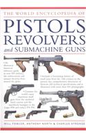 World Encyclopedia of Pistols, Revolvers and Submachine Guns