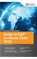 Guide to SAP In-House Cash (IHC)