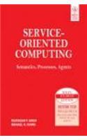 Service-Oriented Computing: Semantics, Processes, Agents