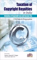 Taxation of Copyright Royalties in India: Interplay of Copyright Law and Income Tax