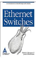 Ethernet Switches: Introduction To Network Design With Switches