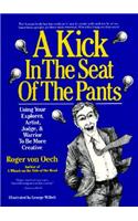 Kick in the Seat of the Pants