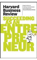 Harvard Business Review on Succeeding as an Entrepreneur