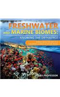 Freshwater and Marine Biomes