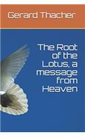 Root of the Lotus, a message from Heaven