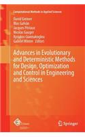 Advances in Evolutionary and Deterministic Methods for Design, Optimization and Control in Engineering and Sciences