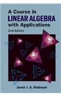 Course in Linear Algebra with Applications, a (2nd Edition)