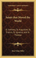 Saints that Moved the World