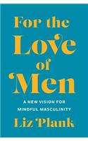 For the Love of Men