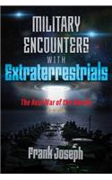 Military Encounters with Extraterrestrials