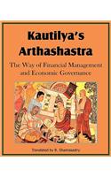 Kautilya's Arthashastra; The Way of Financial Management and Economic Governance