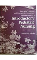 Instructors Manual and Testbank to Accompany Broadribbs Introductory Pediatric Nursing 5th ed