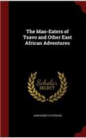 Man-Eaters of Tsavo and Other East African Adventures